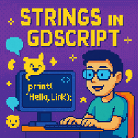 Part 14: Strings in GDScript